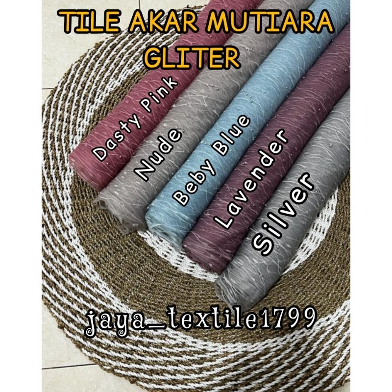 Kain Tile Akar Mutiara gliter / Tile Akar Mutiara Termurah / Harga 0,5m
