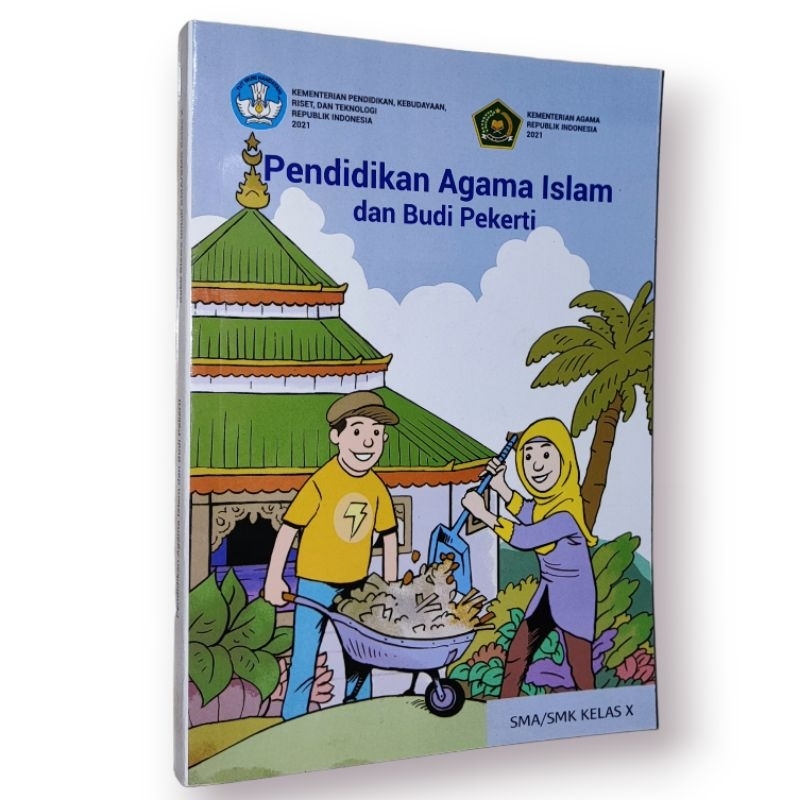 BUKU PELAJARAN AGAMA ISLAM DAN BUDI PEKERTI UNTUK SMA KELAS X DIKNAS KURIKULUM MERDEKA