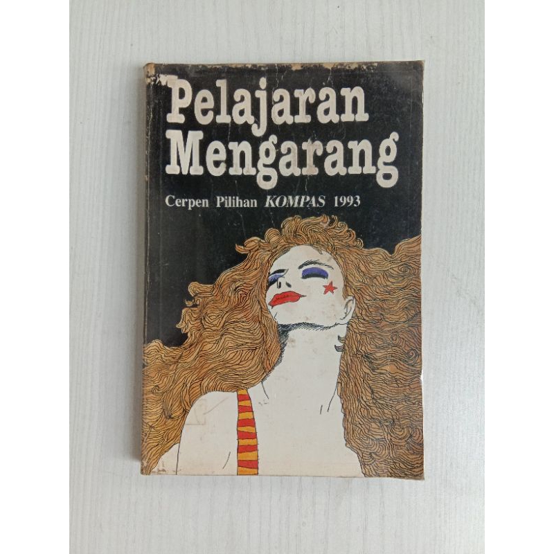 PELAJARAN MENGARANG Cerpen Pilihan KOMPAS 1993