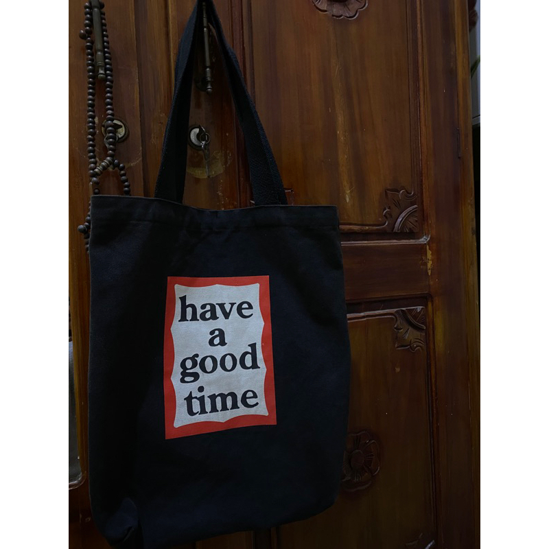 TOTE BAG HAVE A GOOD TIME