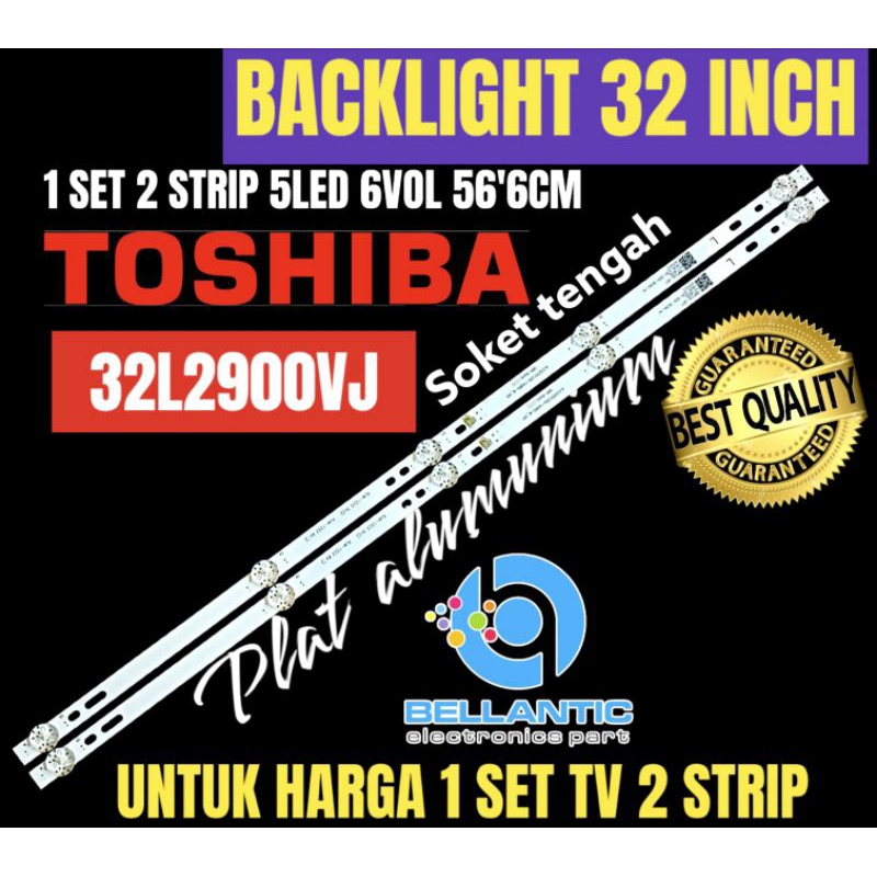 BACKLIGHT TV LED TOSHIBA 32 INCH 32L2900VJ BACKLIGHT TV 32 INCH