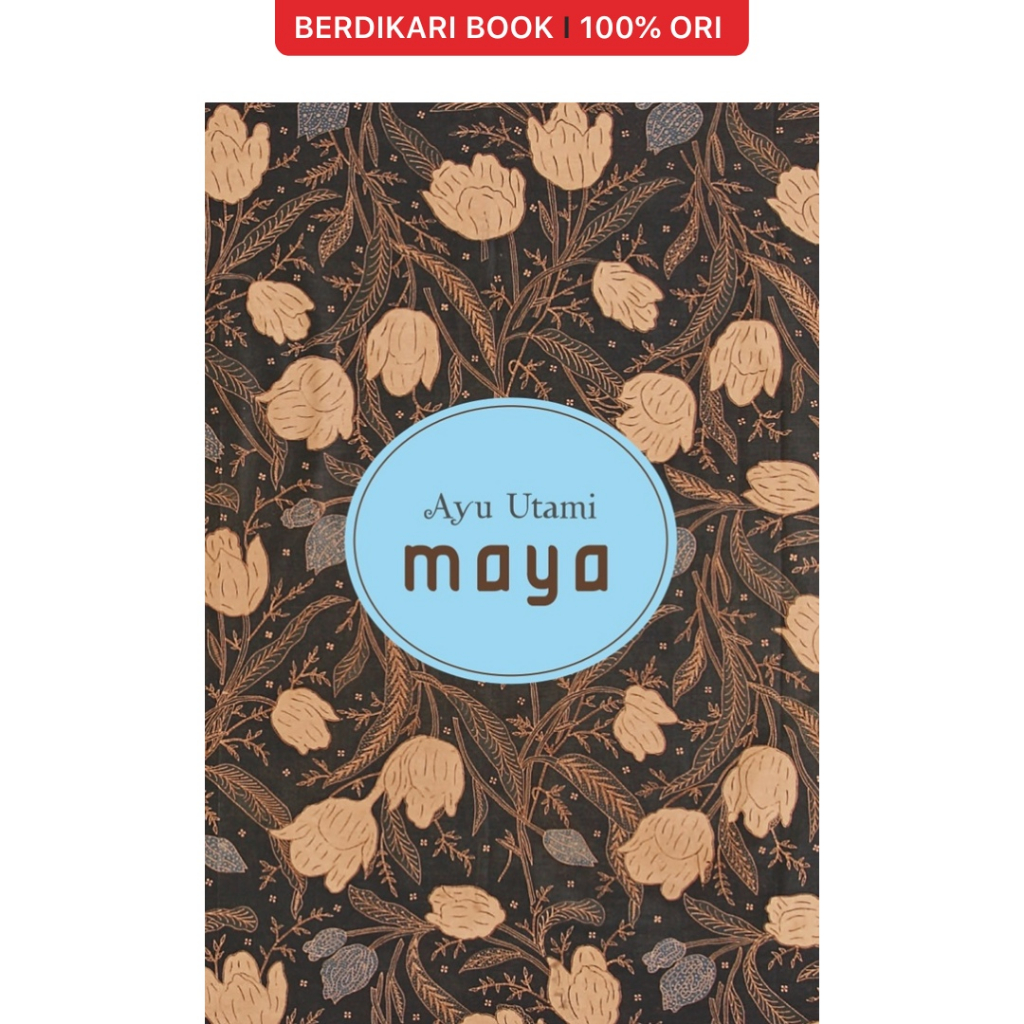 Berdikari - Ayu Utami; Novel Maya - Gramedia