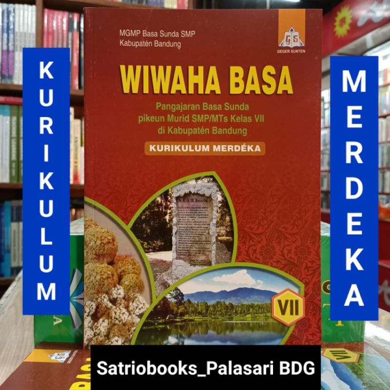 BUKU WIWAHA BASA SUNDA SMP KELAS 7. KURIKULUM MERDEKA. WIWAHA BASA KELAS 7. GEGER SUNTEN. ORIGINAL.