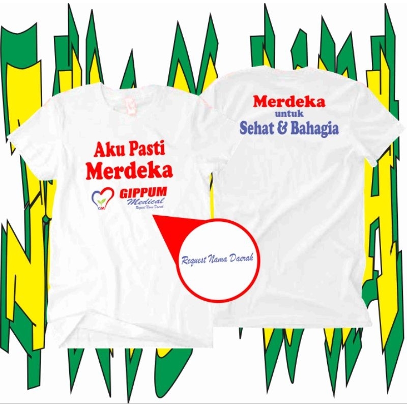 T-SHIRT GIPPUM MEDICAL AKU PASTI MERDEKA LOGO REQUEST NAMA DAERAH