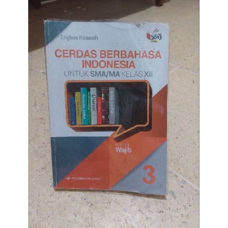 

BUKU BAHASA INDONESIA SMA KELAS 12/XII ERLANGGA