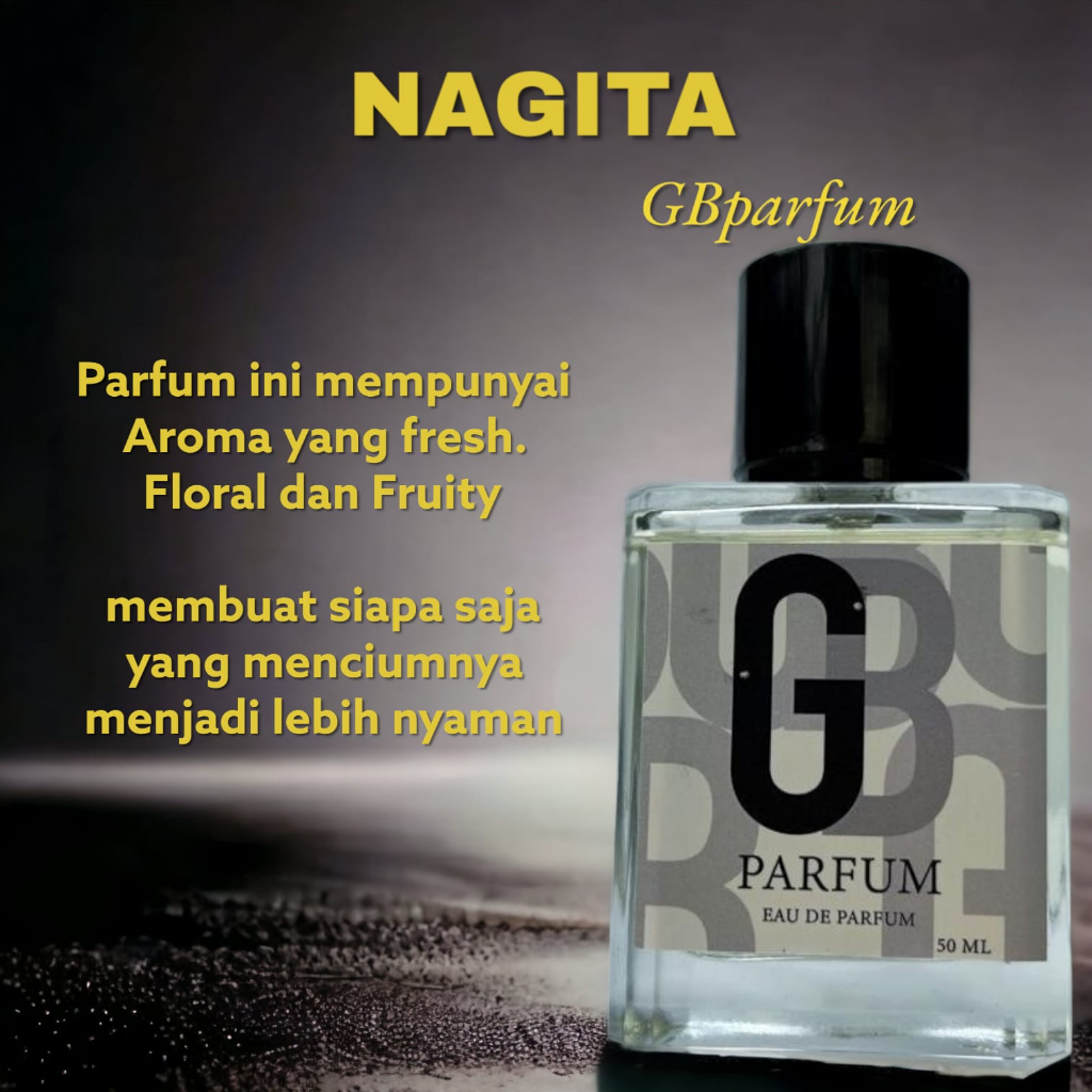 NAGITA By GBparfum PARFUM WANITA  EAU DE PERFUME TAHAN LAMA 6-12 JAM