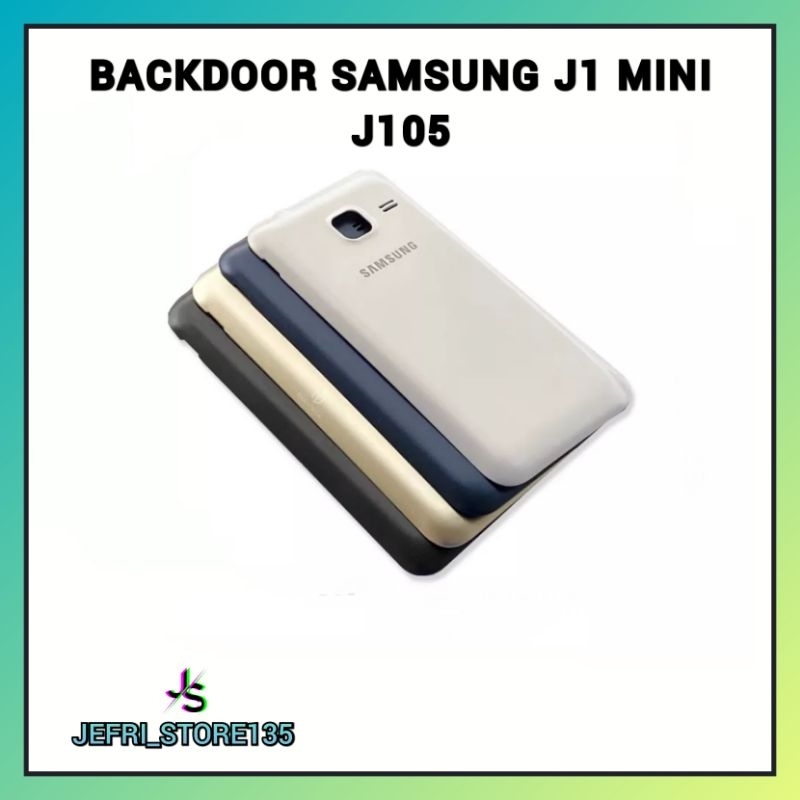 BACKDOOR BACK COVER TUTUP BATRAI BELAKANG SAMSUNG J1MINI/J105 ORIGINAL
