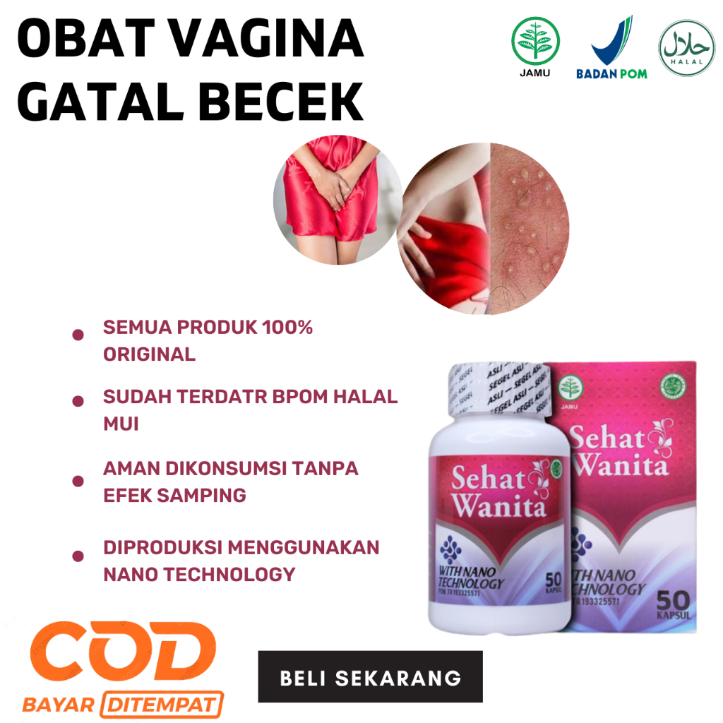 Sehat Wanita - Obat Vagina Gatal, Obat vagina Becek, Obat Nyeri Vagina Bengkak, Benjolan Vagina Kewa