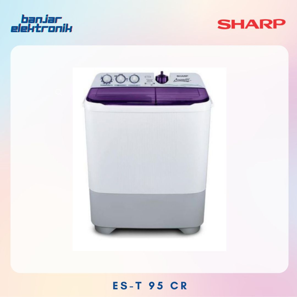 MESIN CUCI SHARP 2 TABUNG 9.5 KG EST95CR
