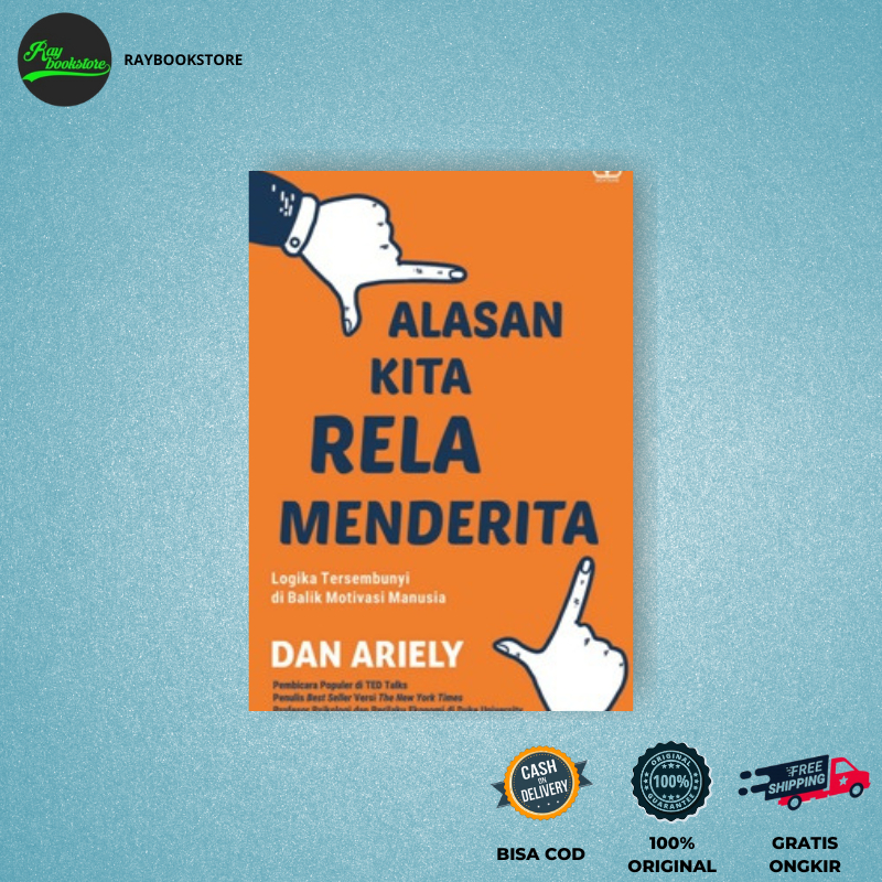 Buku Alasan Kita Rela Menderita - Dan Ariely - Mizan