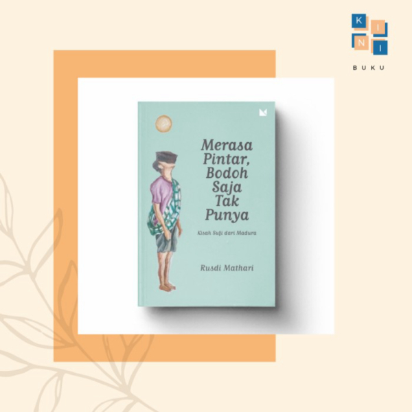 Merasa Pintar Bodoh Saja Tak Punya