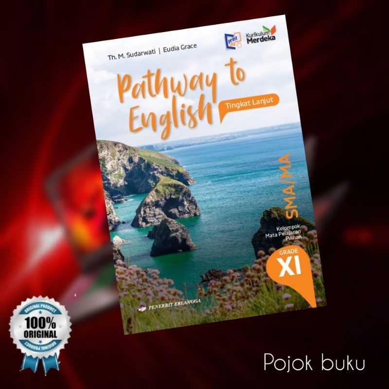 

PATHWAY TO ENGLISH SMA/MA GRADE 11 & 12 Merdeka Tingkat LANJUT Erlangga