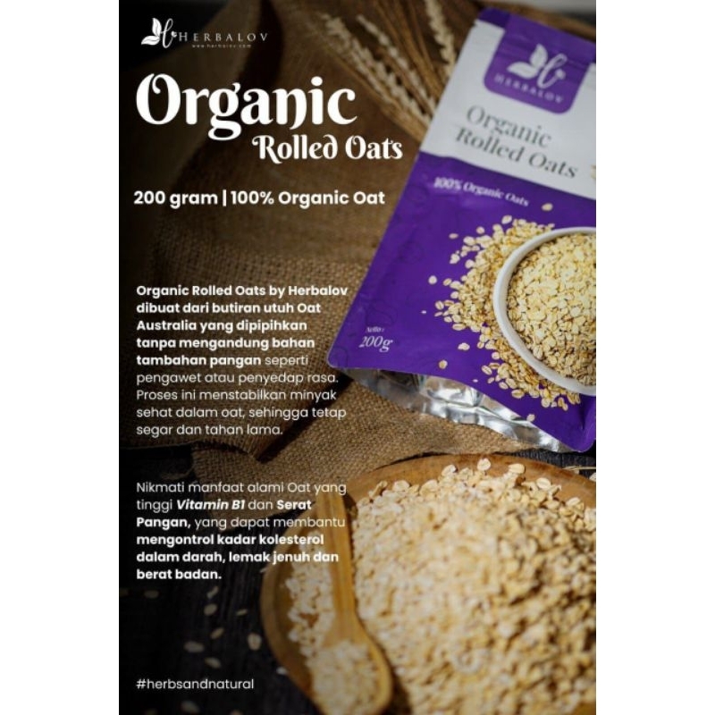 

ORGANIC ROLLED OAT HERBALOV Bahan 100% dari Organic Oat. Membantu mengontrol kadar kolesterol dalam darah, lemak jenuh dan berat badan.