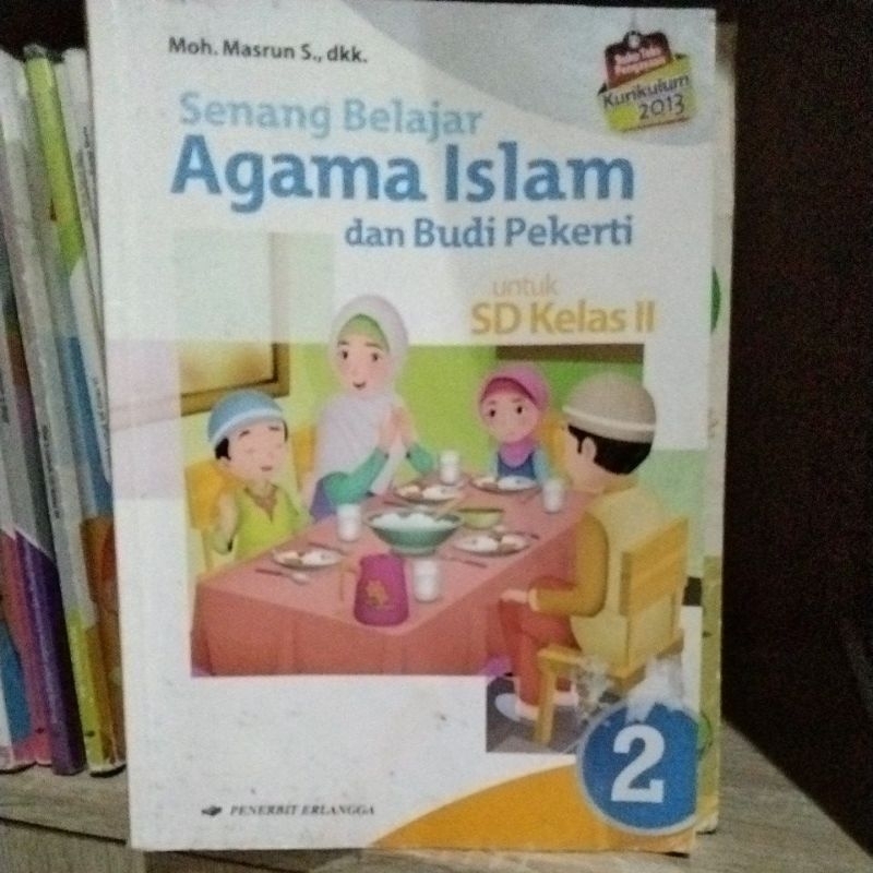 

SENANG BELAJAR AGAMA ISLAM DAN BUDI PEKERTI SD MI KELAS 2 K 2013