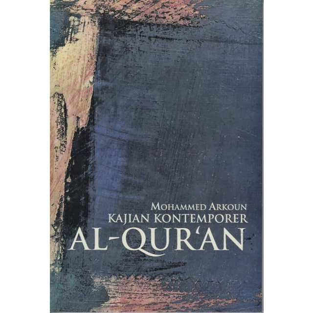 Kajian Kontemporer Alquran - Mohammed Arkoun