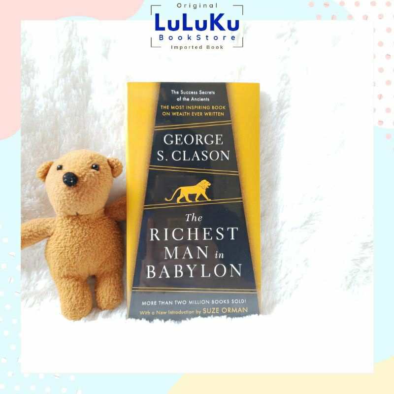 

Buku Import Original - the RICHEST MAN in BABYLON : with a New Introduction by Suze Orman - George S. Clason