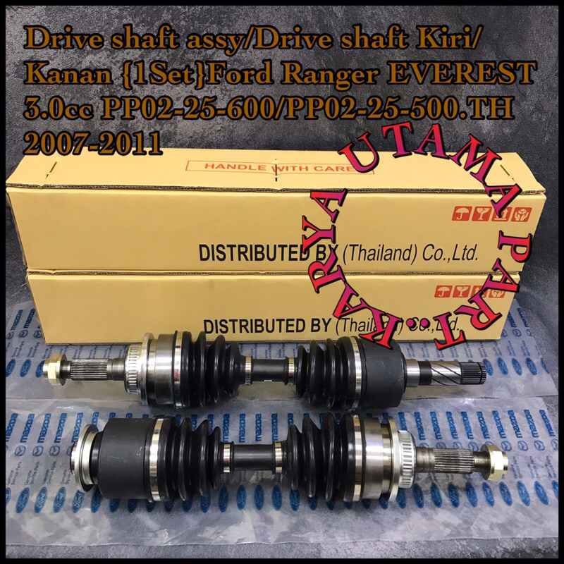 Drive Shaft Assy/Drive Shaft Kiri/Kanan 1 Set Ford Ranger EVEREST 3.0cc PP02-25-600/PP02-25-500 TH 2