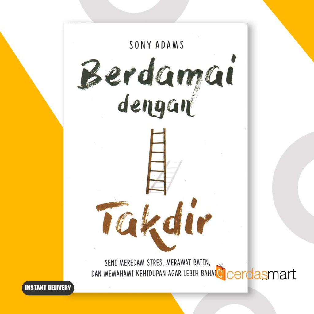 Buku Berdamai dengan Takdir: Seni Meredam Stres, Merawat Batin, dan Memahami Kehidupan Agar Lebih Ba