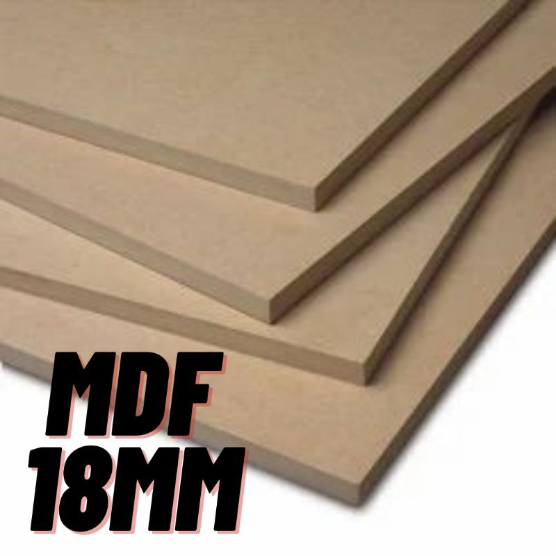 PAPAN KAYU MDF 18MM CUSTOM SIZE