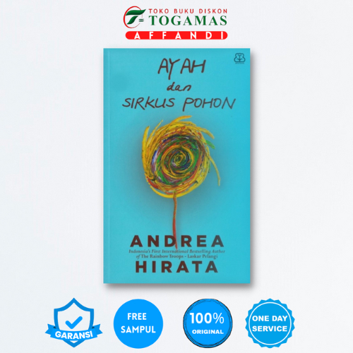 AYAH DAN SIRKUS POHON - ANDREA HIRATA