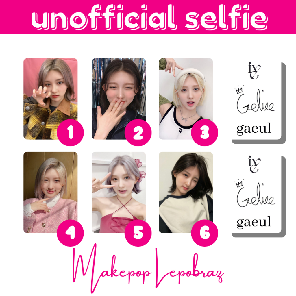 [MIN. 3 PC] IVE UNOFFICIAL SELFIE - GIRLFRIENDABLE GAEUL YUJIN REI WONYOUNG LIZ LEESEO