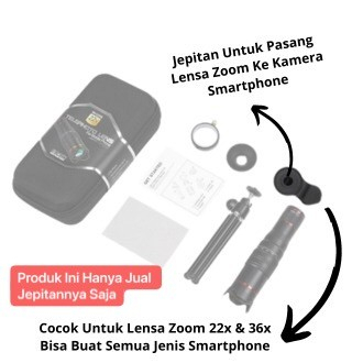 LNZ-008 Jepitan Untuk Lensa Zoom 22x / 36x Zoom Ke Kamera Smartphone