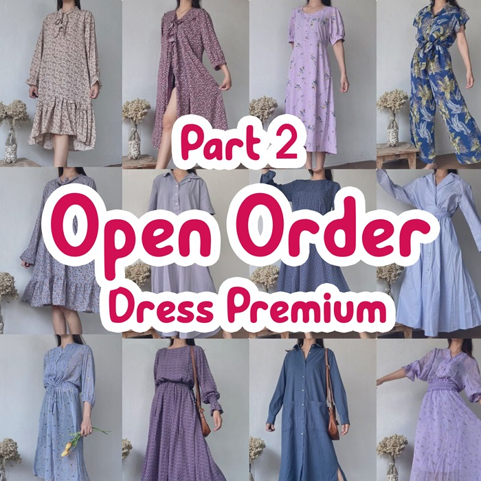 OPEN ORDER DRESS PREMIUM PART 2