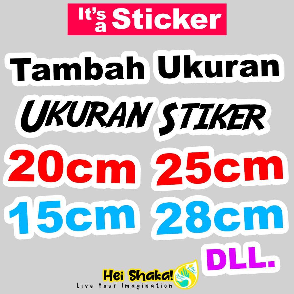 

Tambah Ukuran Stiker Menjadi Lebih Besar Ukuran Custom Suka Suka