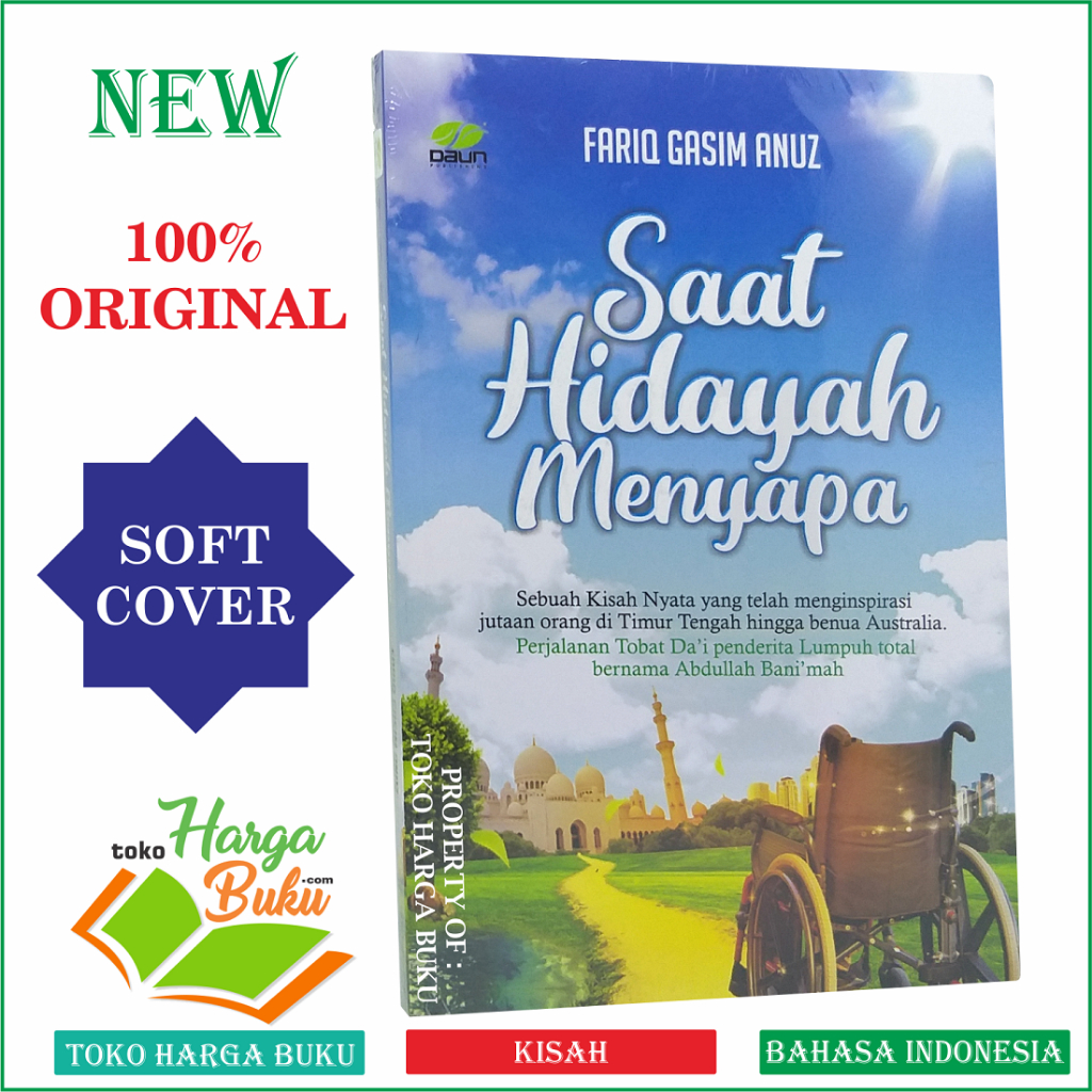 Foto Saat Hidayah Menyapa Kisah Nyata Perjalanan Tobat Dai Penderita Lumpuh Total Bernama Abdullah Bani'mah Karya Fariq Gasim Anuz Penerbit Daun Publishing