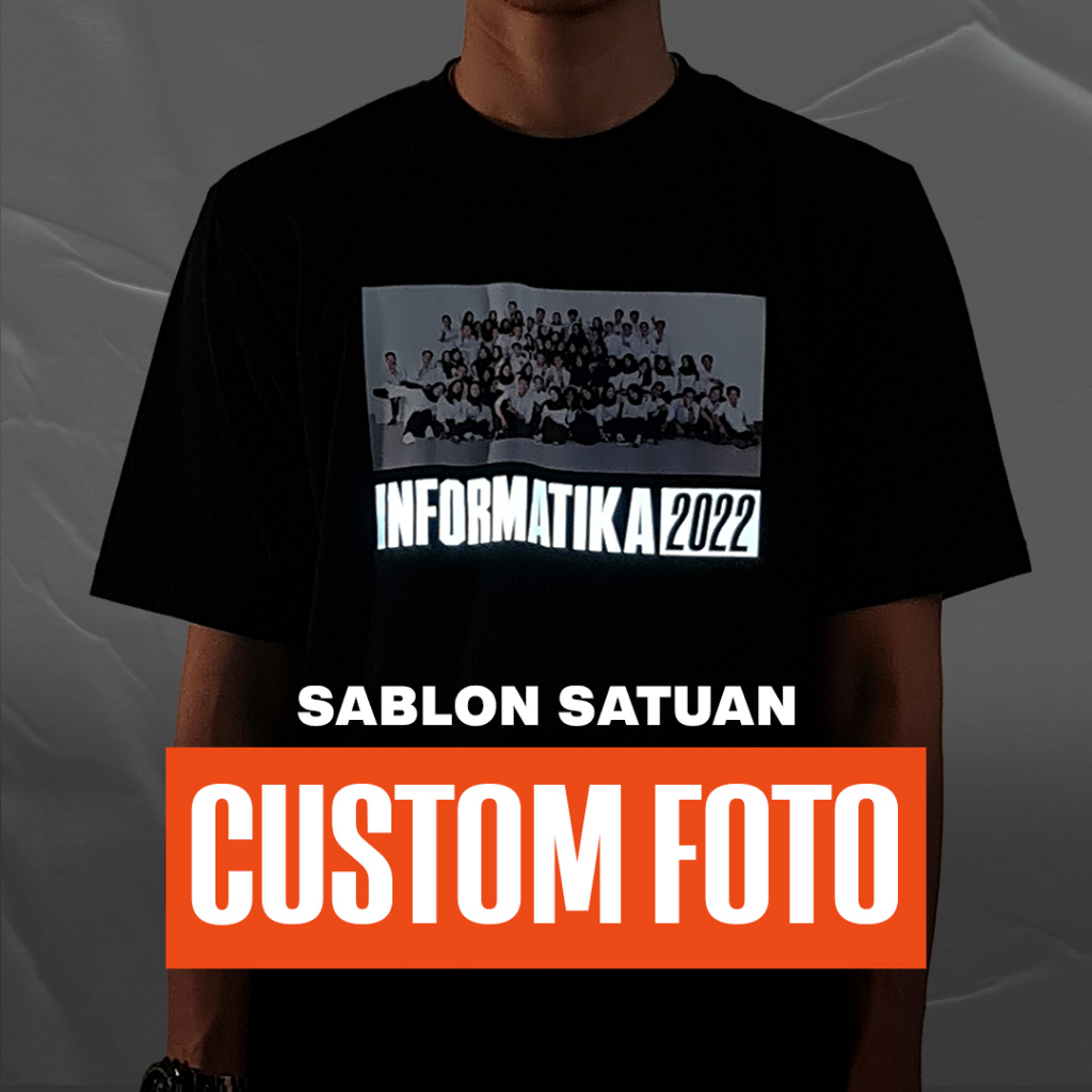 KAOS SABLON SATUAN CUSTOM FOTO (NYALA REFLECTIVE SILVER)