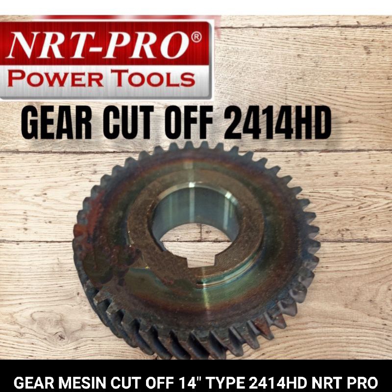 Gear mesin cut off 14&quot; type 2414HD FOR NRT-PRO original part