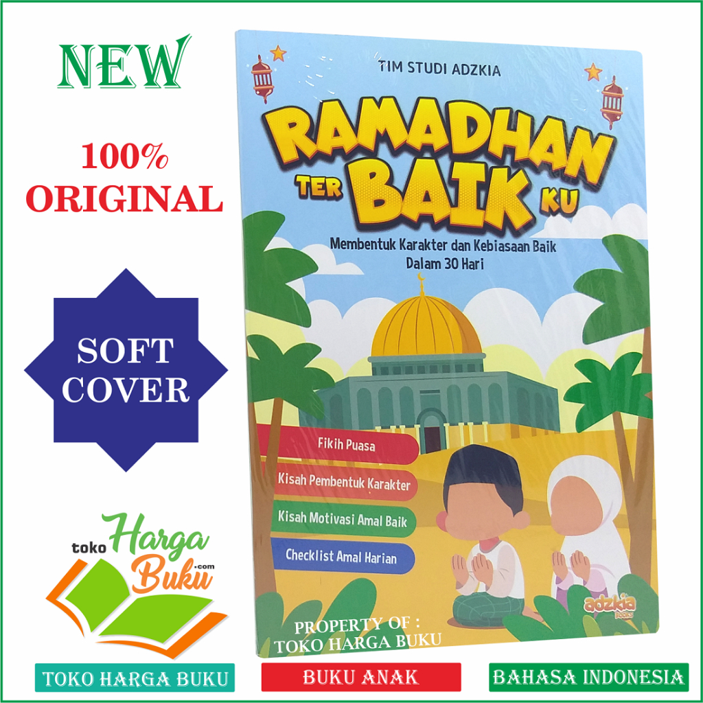 Ramadhan Terbaikku Membentuk Karakter Dan Kebiasaan Baik Dalam 30 Hari Penerbit Adzkia Books