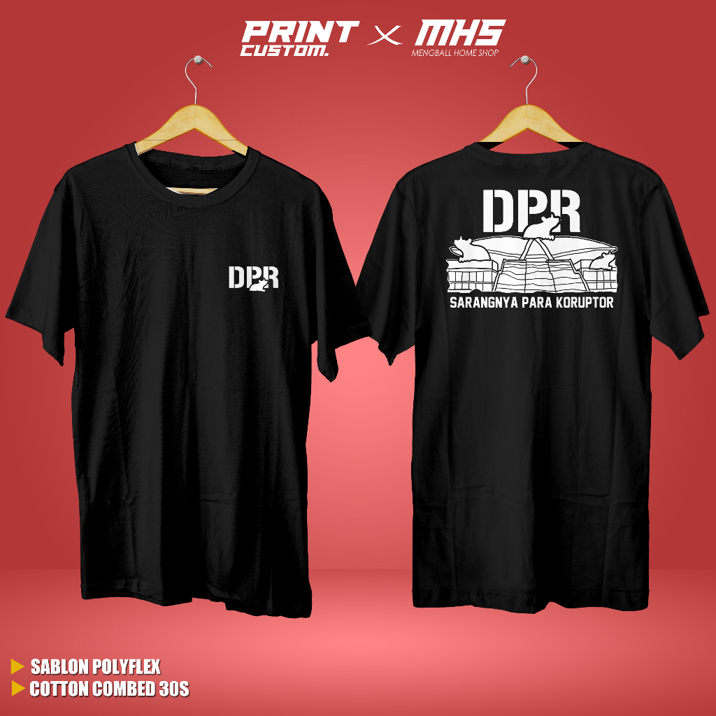 TERBARU - KAOS DPR-SARANGNYA PARA-KORUPTOR COTTON COMBED 30S PREMIUM KAOS CUSTOM KAOS SATUAN KAOS DP