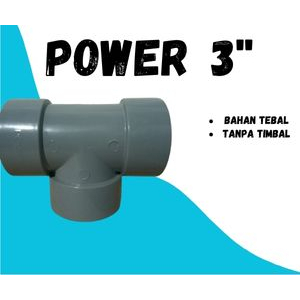 Tee Pipa POWER 3'' INCH SAMBUGAN PIPA /PARALON /PRALON / PIPA PVC