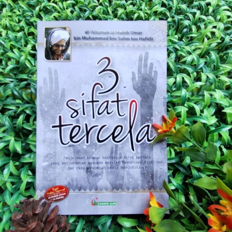 3 SIFAT TERCELA (11 Seri Buku Kajian Tasawuf Bersama Habib Umar bin Hafidz)