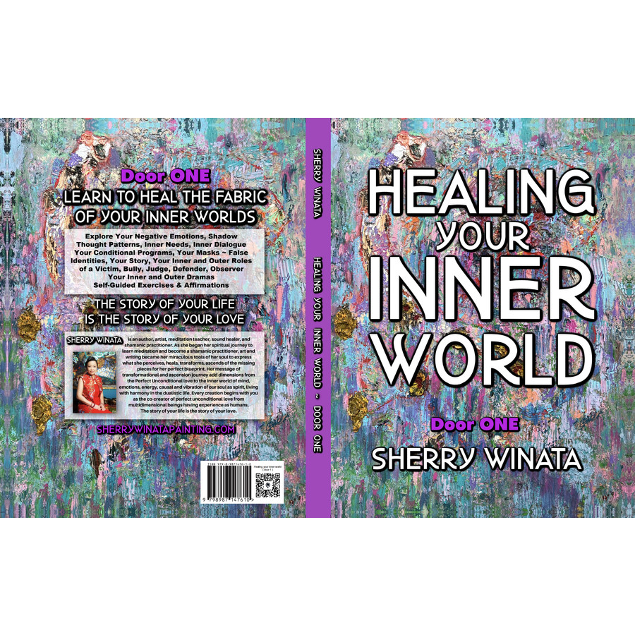 HEALING YOUR INNER WORLD - Door one - by SHERRY WINATA