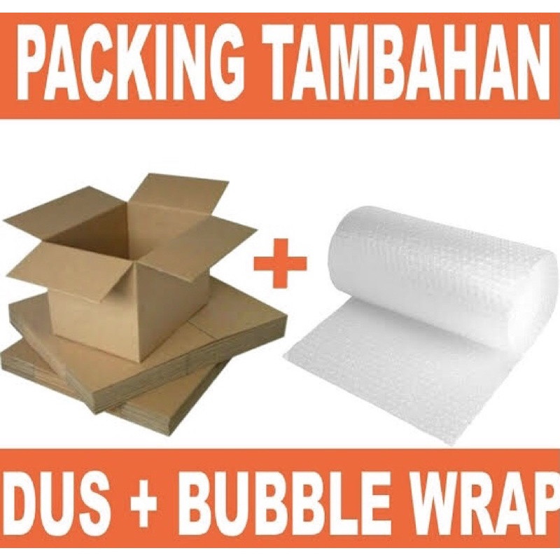

PACKING TAMBAHAN DUS DAN BUBBLE WRAP