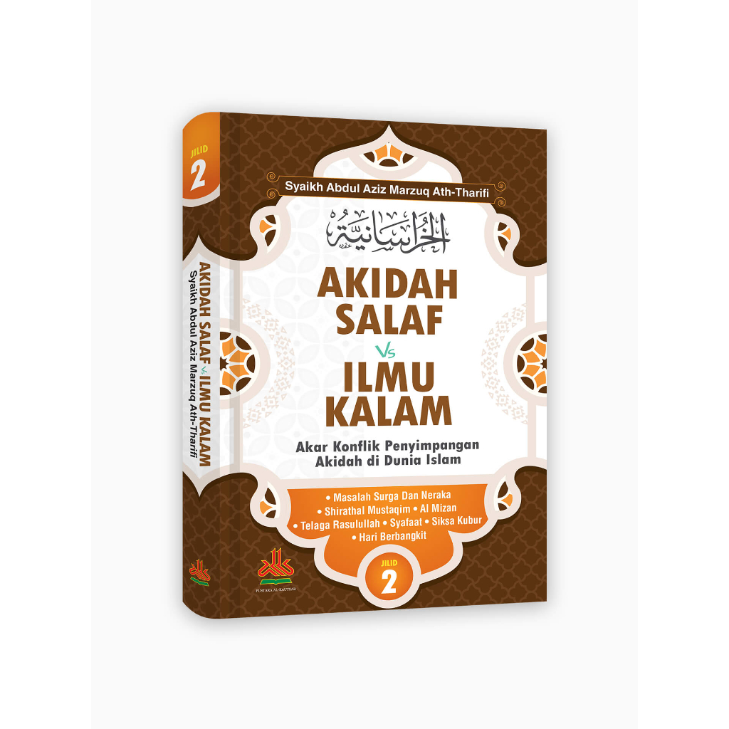 

Akidah Salaf Vs Ilmu Kalam Jilid 2 (Al-Khurasaniyah) - pustaka al kautsar
