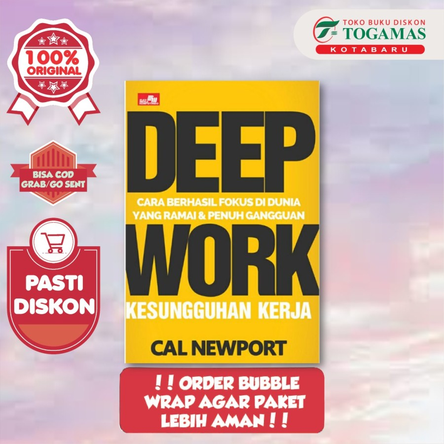 DEEP WORK (KESUNGGUHAN KERJA) - CAL NEWPORT