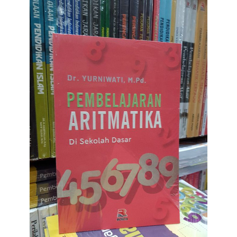 BUKU PEMBELAJARAN ARITMATIKA DI SD - YUNIWATI [ORIGINAL]