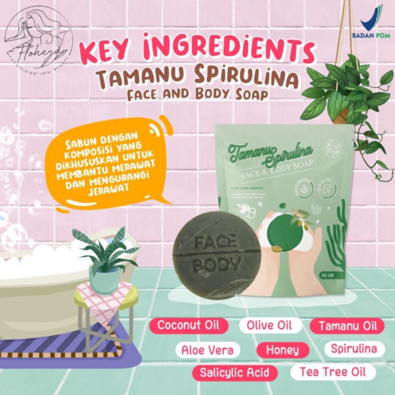 TAMANU SPIRULINA FACE AND BODY SOAP BPOM FLOHERA