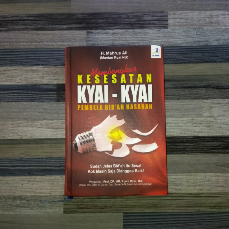 MEMBONGKAR KESESATAN KYAI KYAI PEMBELA BID'AH HASANAH