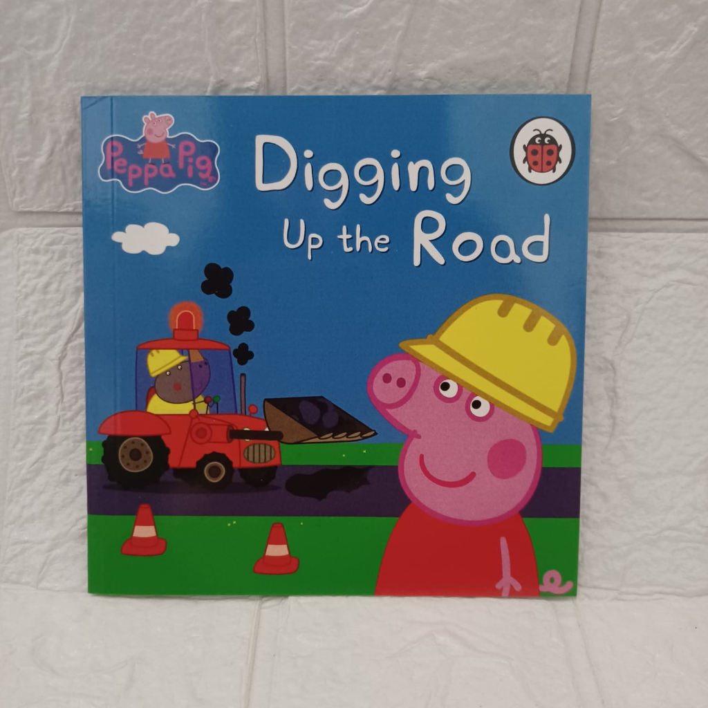 Buku Cerita DIGGING UP THE ROAD Bahasa Inggris Ecer Book The Incredible Peppa Pig Collections Ultimate buku anak impor