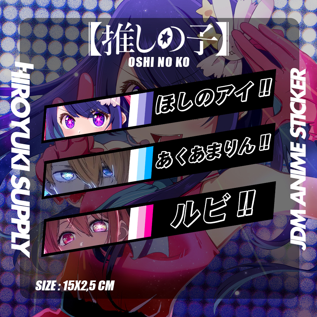 Sticker Anime JDM Oshi No Ko