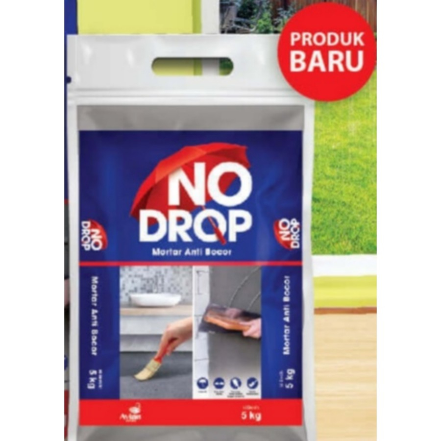 NO DROP MORTAR 25 KG ACIAN SEMEN WATERPROOFING PELAPIS ANTI BOCOR / RETAK / REMBES