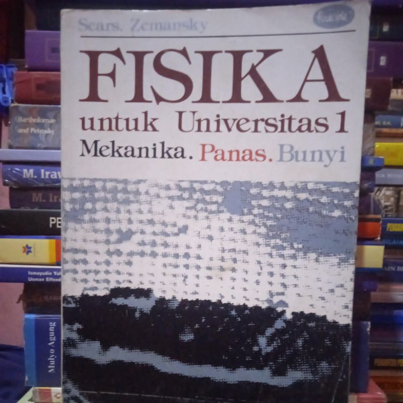 BUKU FISIKA UNTUK UNIVERSITAS 1 BY SEARS ZEMANSKY