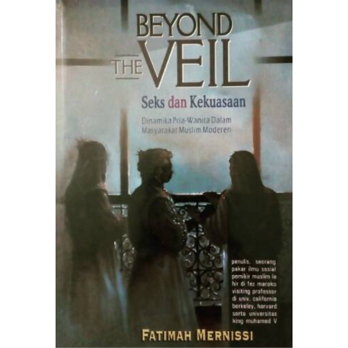 Beyond The Veil Seks dan Kekuasaan Dinamika Pria Wanita Dalam Masyarakat Muslim Moderen - Fatimah Me