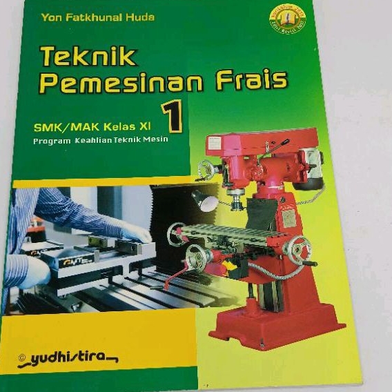 

Teknik pemesinan fraksi kelas 11 XI 12 XII smk/mak Yudhistira