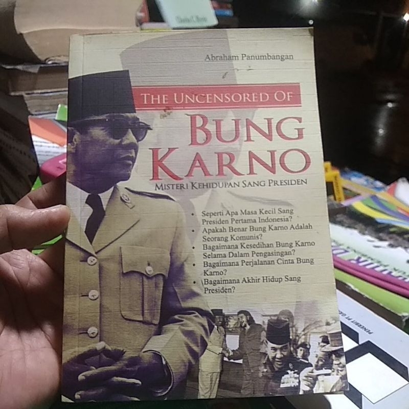 

the uncensored og Bung Karno