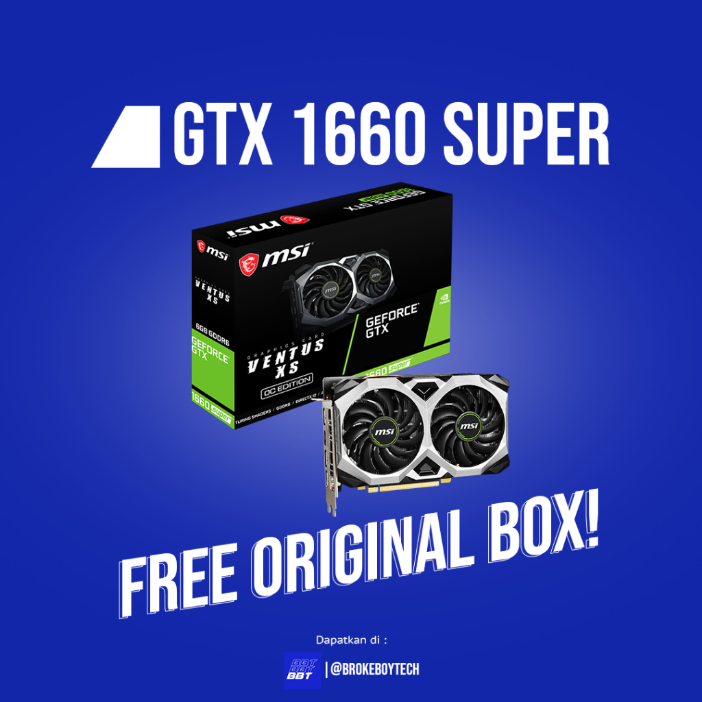 NVIDIA MSI GeForce GTX 1660 SUPER™ VENTUS XS OC 6GB (Performa diatas GTX 1650, RX 570, GTX 1050 Ti, 